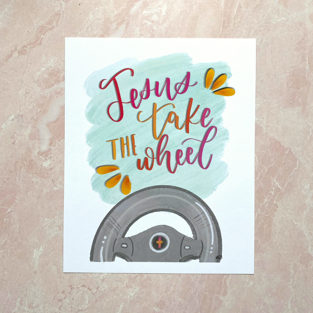Hanging on Hope | Jesus Take The Wheel Print