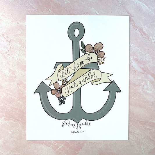 Hanging on Hope | Let Hope Be Your Anchor Print