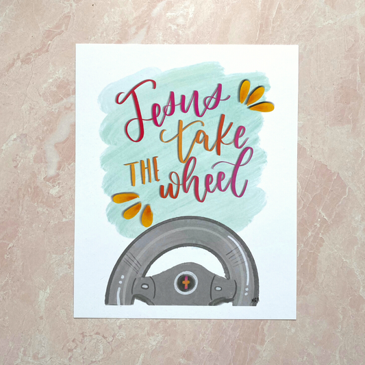 Hanging on Hope | Jesus Take The Wheel Print